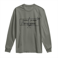 Funny Mom Gift Long Sleeve Shirt Good Mom Say Bad Words - Wonder Print Shop