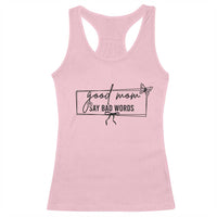 Funny Mom Gift Racerback Tank Top Good Mom Say Bad Words - Wonder Print Shop