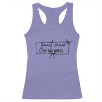 Funny Mom Gift Racerback Tank Top Good Mom Say Bad Words - Wonder Print Shop