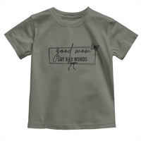 Funny Mom Gift Toddler T Shirt Good Mom Say Bad Words - Wonder Print Shop