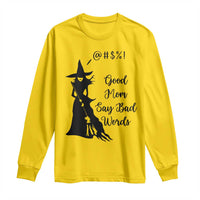 Good Mom Say Bad Words Long Sleeve Shirt Funny Witch Mom Halloween Gift - Wonder Print Shop