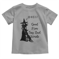 Good Mom Say Bad Words Toddler T Shirt Funny Witch Mom Halloween Gift - Wonder Print Shop