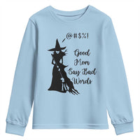 Good Mom Say Bad Words Youth Sweatshirt Funny Witch Mom Halloween Gift - Wonder Print Shop