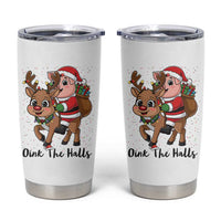 Oink The Halls Tumbler Cup Pig Christmas Farm Life Gift - Wonder Print Shop