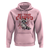 Funny Raccoon Cupid Anti Valentine Hoodie Not Today Cupid