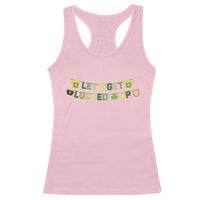 Lets Get Lucked Up Racerback Tank Top St Patricks Day Drinking
