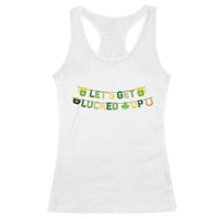 Lets Get Lucked Up Racerback Tank Top St Patricks Day Drinking