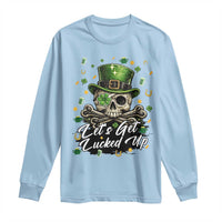 Lets Get Lucked Up Long Sleeve Shirt Lucky Skeleton St Patricks Day