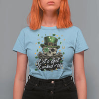 Lets Get Lucked Up T Shirt For Women Lucky Skeleton St Patricks Day