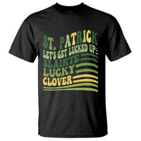 Lets Get Lucked Up T Shirt Funny St Patricks Day