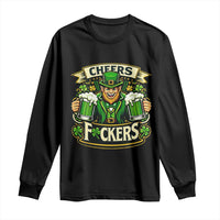 Cheers Fckers Long Sleeve Shirt Funny Leprechaun St Patricks Day Party