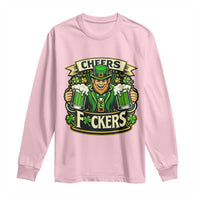 Cheers Fckers Long Sleeve Shirt Funny Leprechaun St Patricks Day Party
