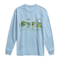 Just A Lucky Goose Long Sleeve Shirt Funny St Patricks Day Irish Gift
