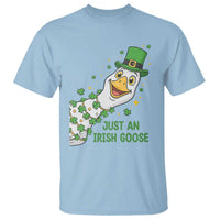Just An Irish Goose T Shirt Funny St Patricks Day