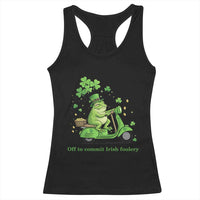 Funny Irish Frog Off To Commit Foolery Racerback Tank Top St Patricks Day Gift