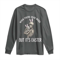 Funny Easter Bunny Skeleton Long Sleeve Shirt Dead Inside But It Is Easter