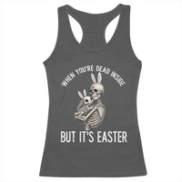 Funny Easter Bunny Skeleton Racerback Tank Top Dead Inside But It Is Easter