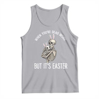 Funny Easter Bunny Skeleton Tank Top Dead Inside But It Is Easter