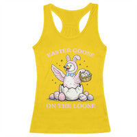 Easter Goose On The Loose Racerback Tank Top Funny Easter Egg Hunt Gift