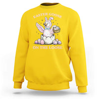 Easter Goose On The Loose Sweatshirt Funny Easter Egg Hunt Gift