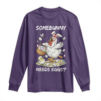 Funny Easter Chicken Bunny Ears Long Sleeve Shirt Somebunny Needs Eggs