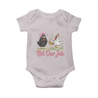 Funny Chicken Bunny Ears Baby Onesie Not Our Job Easter Gift