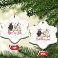 Funny Chicken Bunny Ears Ceramic Ornament Not Our Job Easter Gift