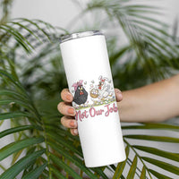 Funny Chicken Bunny Ears Skinny Tumbler Not Our Job Easter Gift
