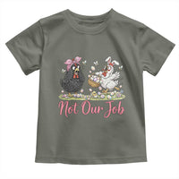 Funny Chicken Bunny Ears Toddler T Shirt Not Our Job Easter Gift