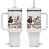 Funny Chicken Bunny Ears Tumbler With Handle Not Our Job Easter Gift