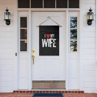 Funny Husband Gift Garden Flag I Love My Wife