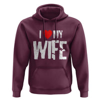 Funny Husband Gift Hoodie I Love My Wife