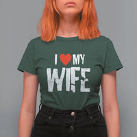 Funny Husband Gift T Shirt For Women I Love My Wife