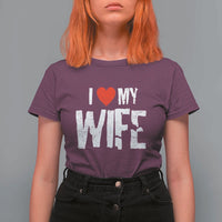 Funny Husband Gift T Shirt For Women I Love My Wife