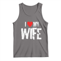 Funny Husband Gift Tank Top I Love My Wife