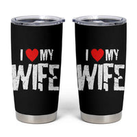 Funny Husband Gift Tumbler Cup I Love My Wife