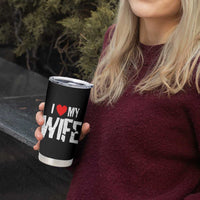 Funny Husband Gift Tumbler Cup I Love My Wife