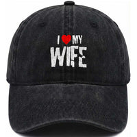 Funny Husband Gift Washed Cotton Baseball Cap I Love My Wife