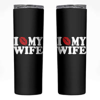 Funny Marriage Gift Skinny Tumbler I Love My Wife
