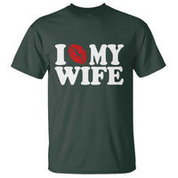 Funny Marriage Gift T Shirt I Love My Wife