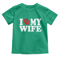 Funny Marriage Gift Toddler T Shirt I Love My Wife