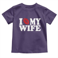 Funny Marriage Gift Toddler T Shirt I Love My Wife