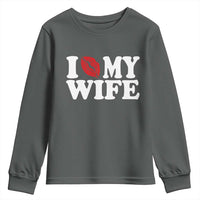 Funny Marriage Gift Youth Sweatshirt I Love My Wife