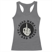 Funny Skeleton Mom Quote Racerback Tank Top Good Moms Say Bad Words