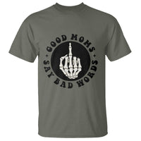 Funny Skeleton Mom Quote T Shirt Good Moms Say Bad Words