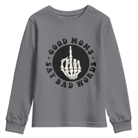 Funny Skeleton Mom Quote Youth Sweatshirt Good Moms Say Bad Words