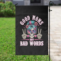 Skeleton Messy Bun Mom Garden Flag Good Moms Say Bad Words