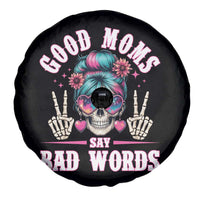 Skeleton Messy Bun Mom Spare Tire Cover Good Moms Say Bad Words