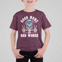 Skeleton Messy Bun Mom T Shirt For Kid Good Moms Say Bad Words
