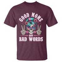 Skeleton Messy Bun Mom T Shirt Good Moms Say Bad Words